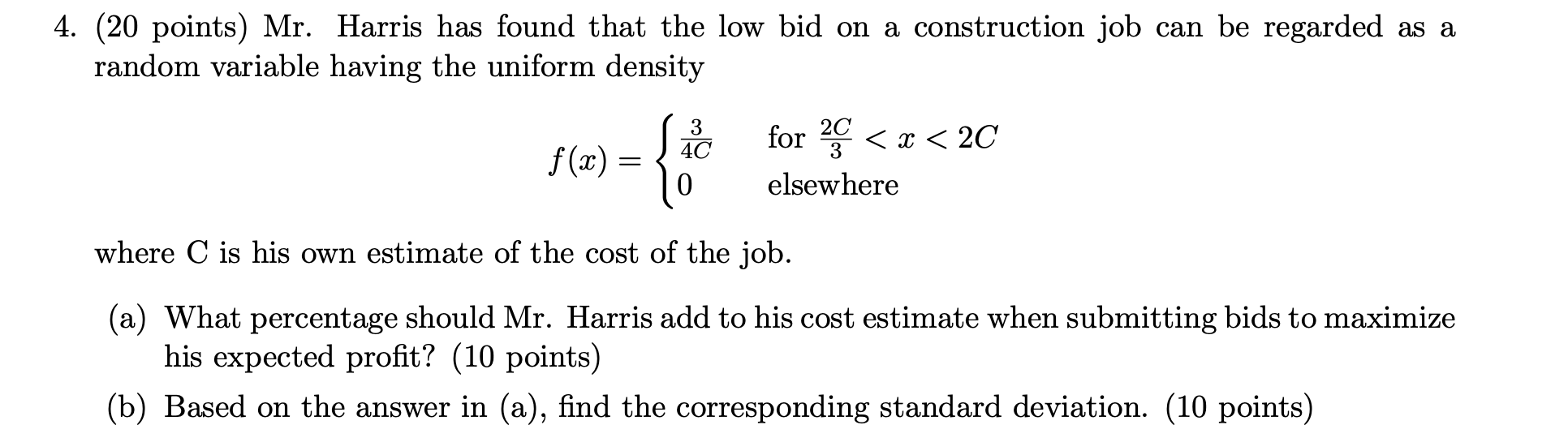 Solved 4. (20 points) Mr. Harris has found that the low bid | Chegg.com