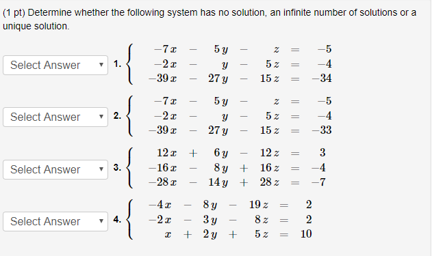 Solved (1 pt) Determine whether the following system has no | Chegg.com