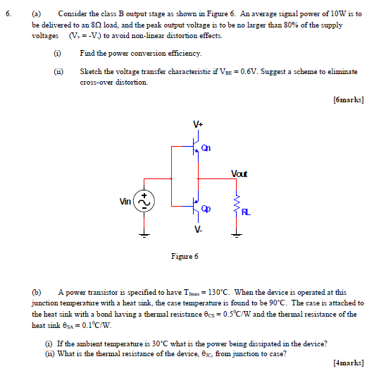 Solved 6. (a) Consider The Class B Output Stage As Shown In | Chegg.com