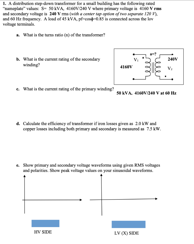 Solved 1. A Distribution Step-down Transformer For A Small | Chegg.com