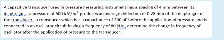 Solved A Capacitive Transducer Used In Pressure Measuring | Chegg.com