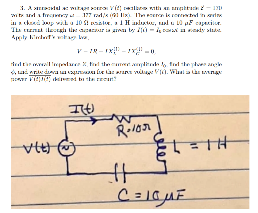 Solved 3 A Sinusoidal Ac Voltage Source V T Oscillates Chegg Com