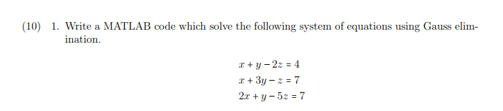 Solved (10) 1. Write A MATLAB Code Which Solve The Following | Chegg.com