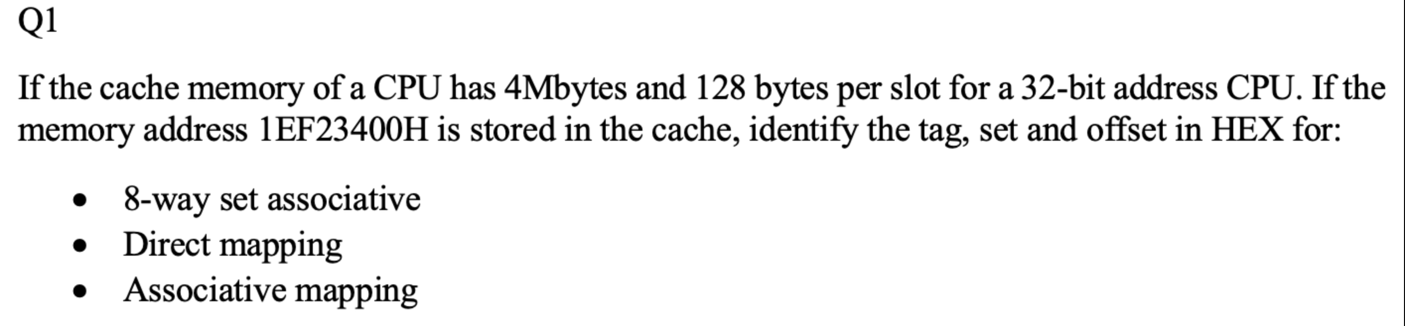Solved Q1If the cache memory of a CPU has 4Mbytes and 128 | Chegg.com