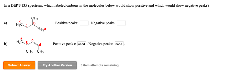 Solved: In A DEPT-135 Spectrum, Which Labeled Carbons In T... | Chegg.com