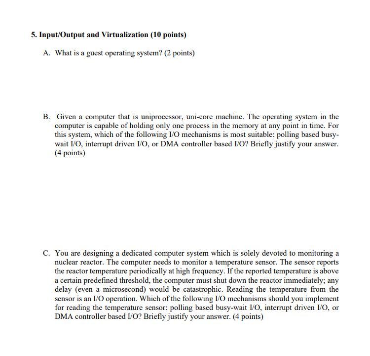Solved 5. Input/Output and Virtualization (10 points) A. | Chegg.com