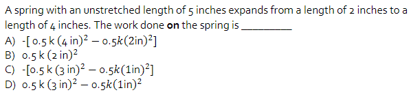 Solved A spring with an unstretched length of 5 inches | Chegg.com