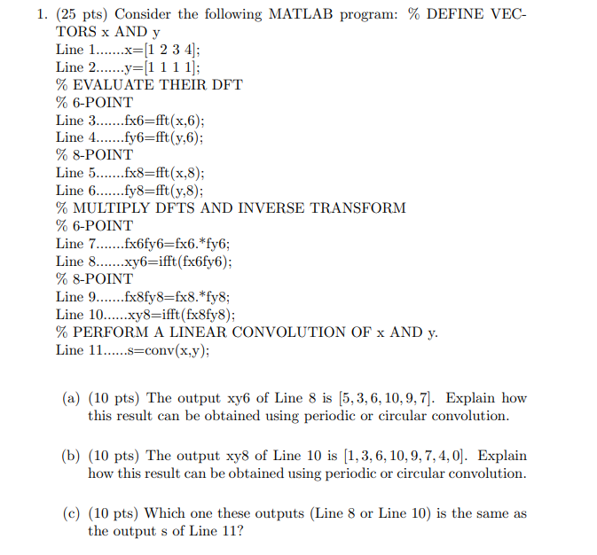 Solved 1. (25 pts) Consider the following MATLAB program: % | Chegg.com