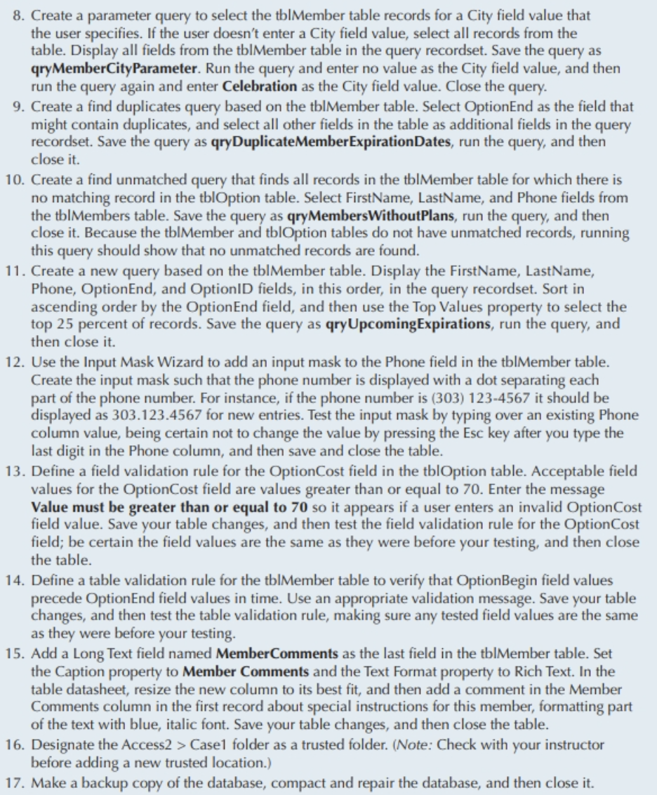 Solved 8. Create A Parameter Query To Select The TblMember | Chegg.com