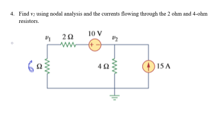 Solved 4. Find v2 using nodal analysis and the currents | Chegg.com