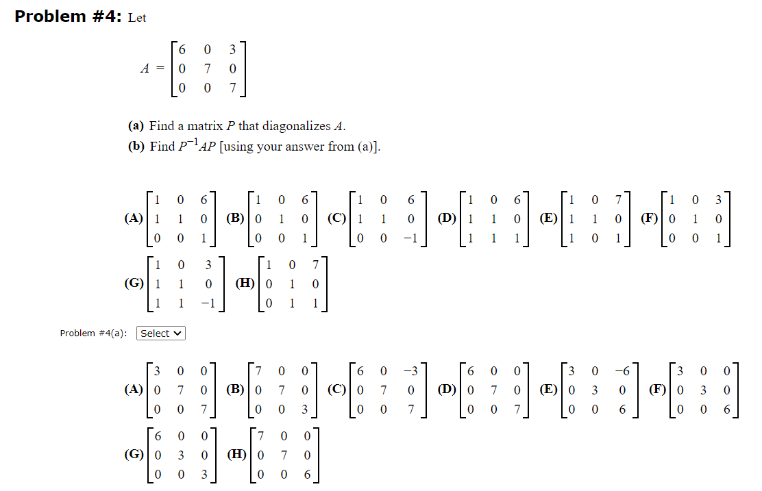 Solved Problem 4 Let 6 0 3 0 A 0 7 0 0 7 A Find A M Chegg Com