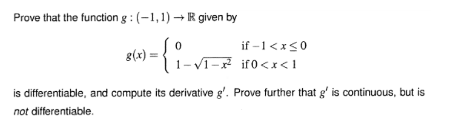 Solved Prove that the function g:(−1,1)→R given by | Chegg.com