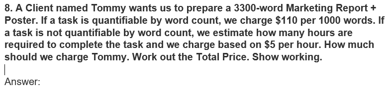 Solved 8 A Client Named Tommy Wants Us To Prepare A Chegg