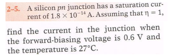 Solved 2-5. A silicon pn junction has a saturation current | Chegg.com