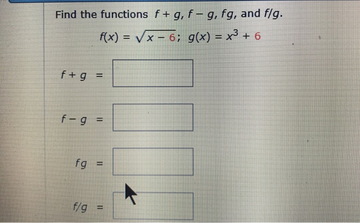 Solved Find The Functions F G F G Fg And Fg X