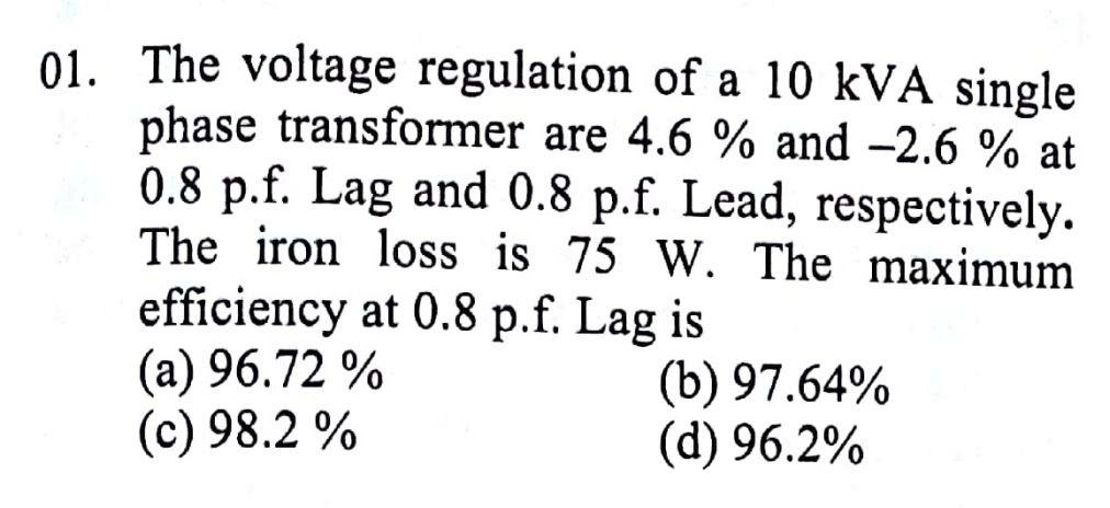 Solved 01. The voltage regulation of a 10 kVA single phase | Chegg.com