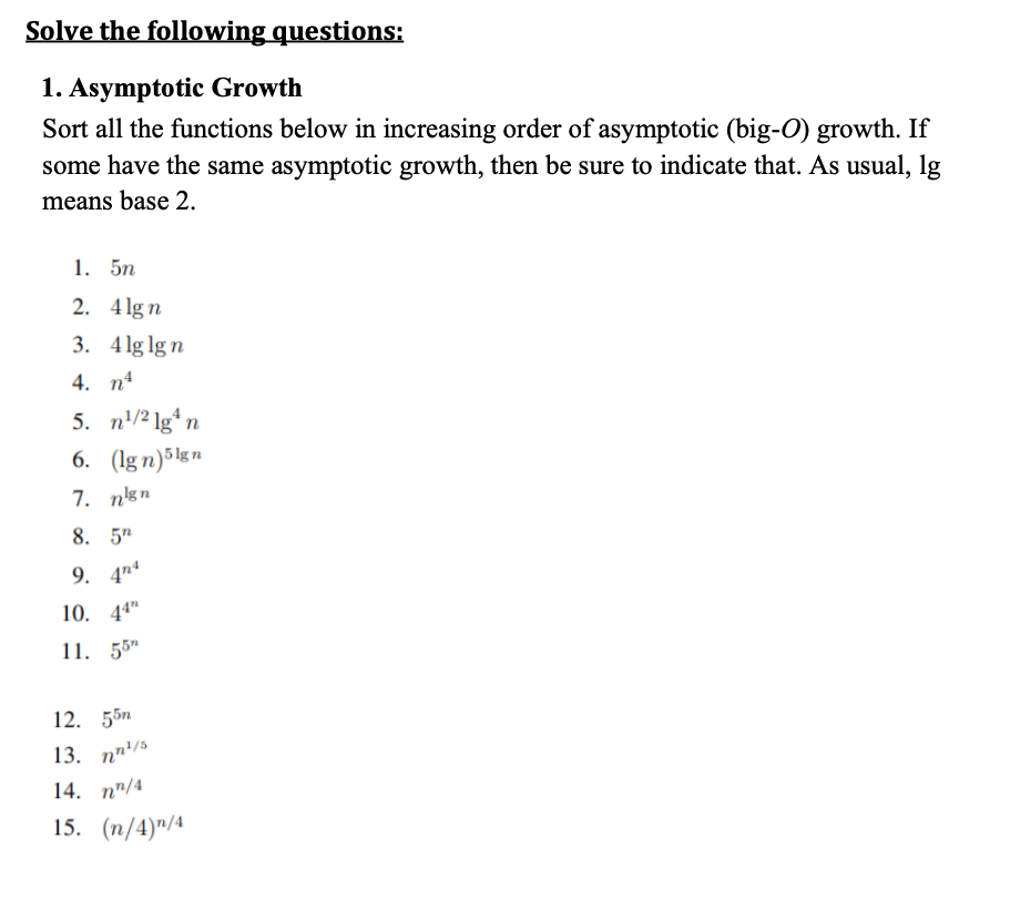 Which is asymptotically larger: lg(lg * n) or lg *(lg n)?