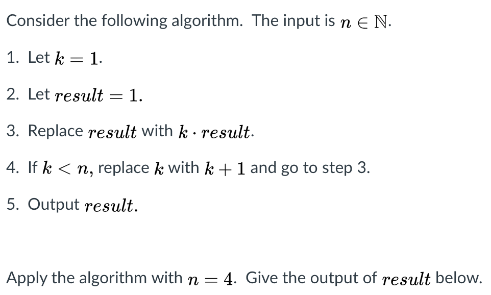 Solved Consider the following algorithm. The input is n N 1. | Chegg.com