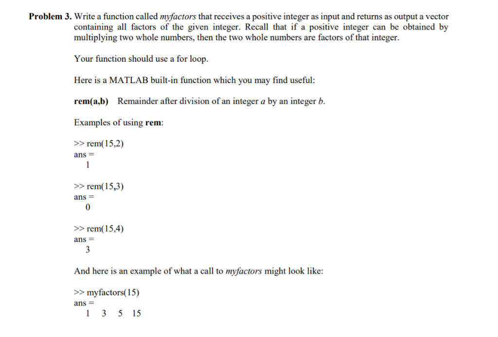 Solved Problem 3. Write A Function Called Myfactors That | Chegg.com