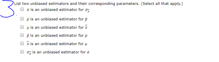 List Two Unbiased Estimators And Their Corresponding Parameters. (select All That Apply.)