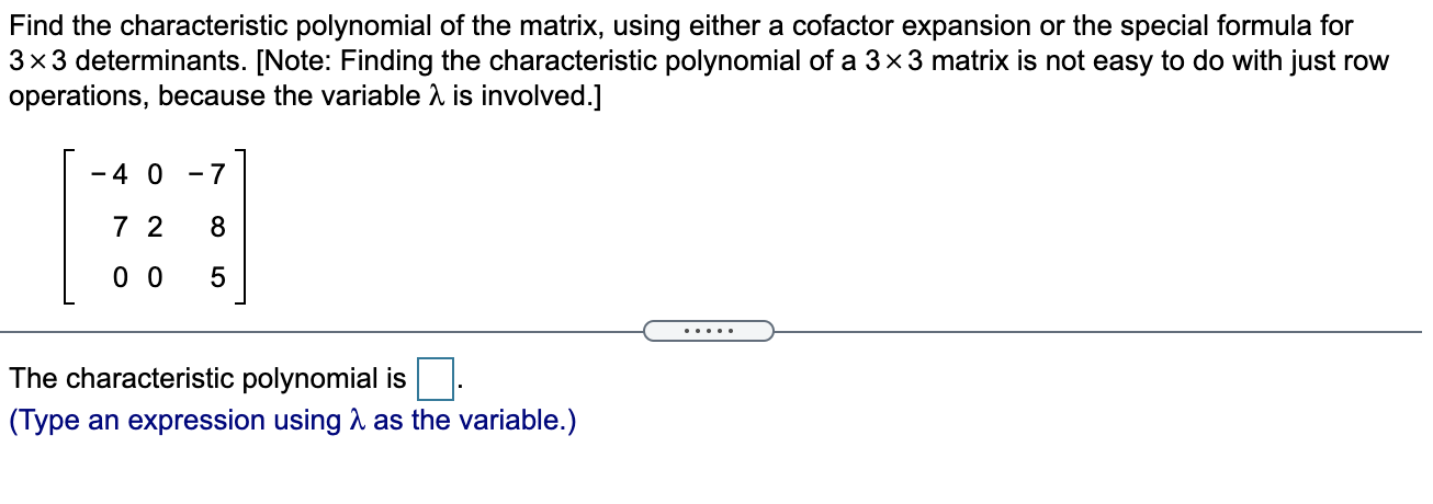 Solved Find the characteristic polynomial of the matrix, | Chegg.com