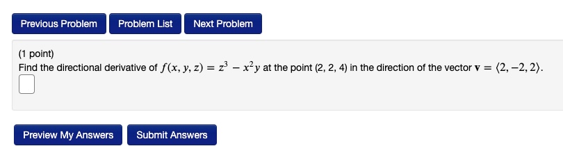 Solved Find The Directional Derivative Of F X Y Z Z3−x2y At