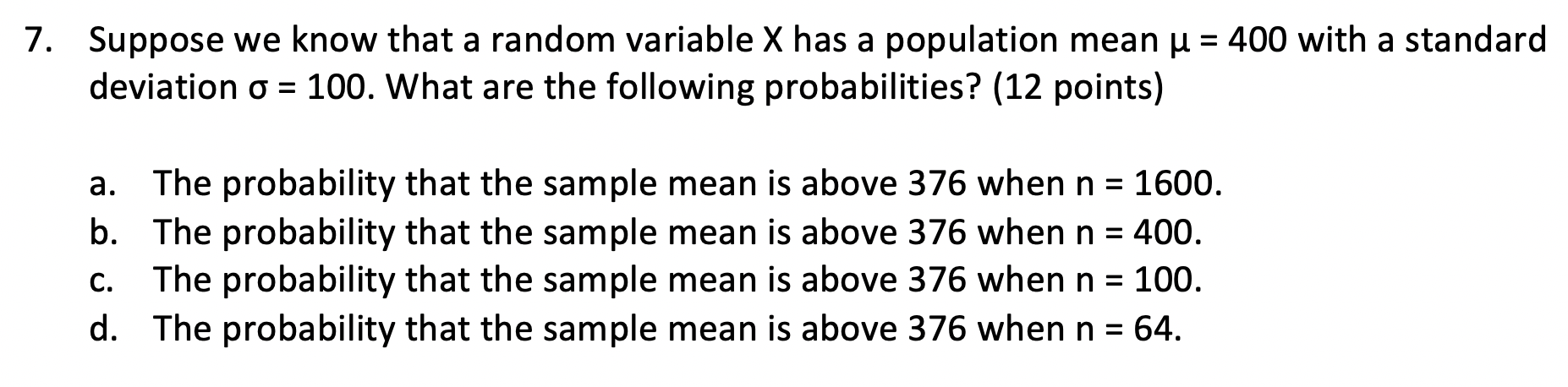 Solved 7. Suppose we know that a random variable X has a | Chegg.com