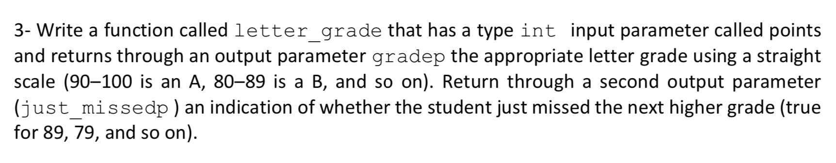 Solved 3- Write a function called letter_grade that has a | Chegg.com