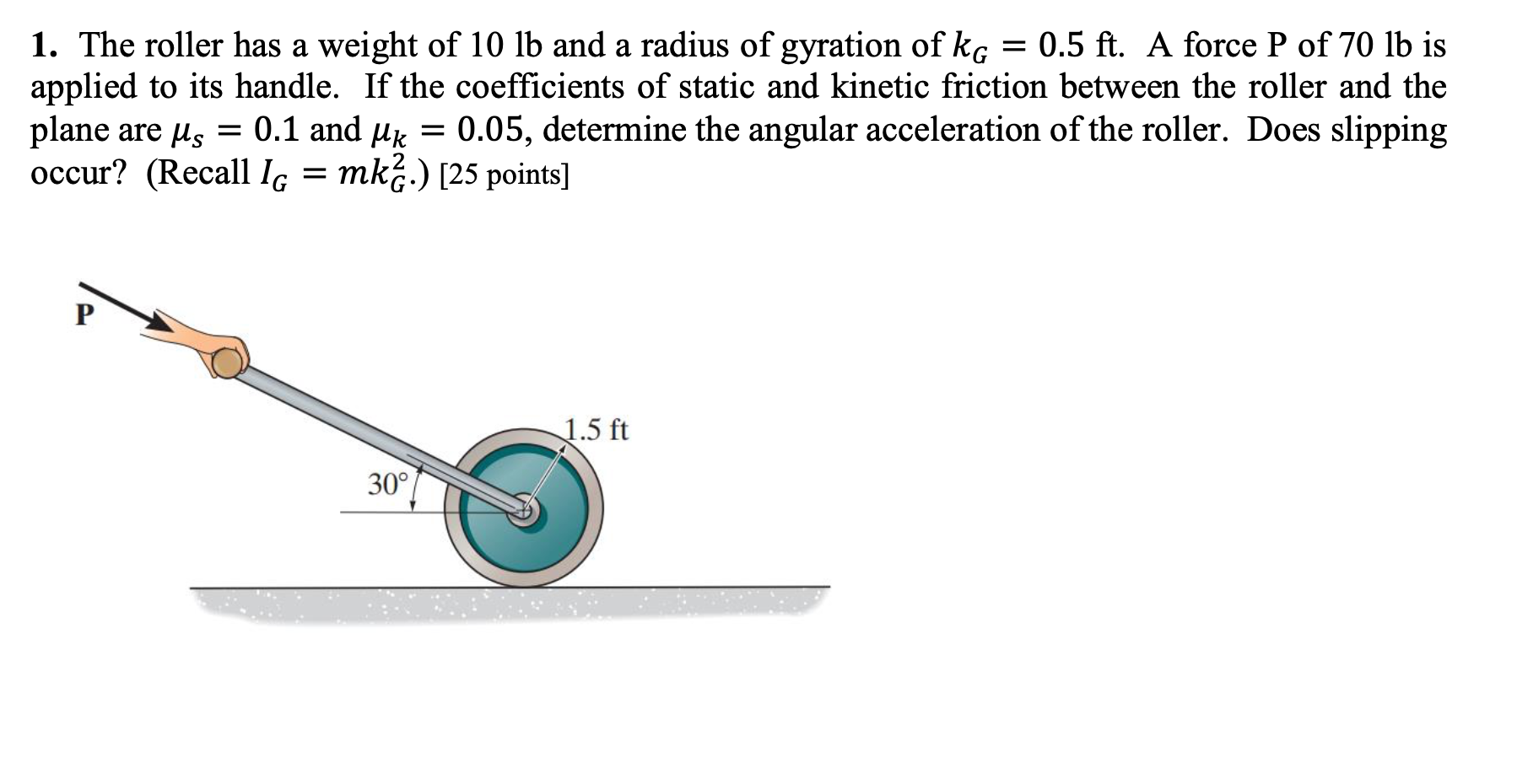 1 The Roller Has A Weight Of 10 Lb And A Radius Of Chegg Com