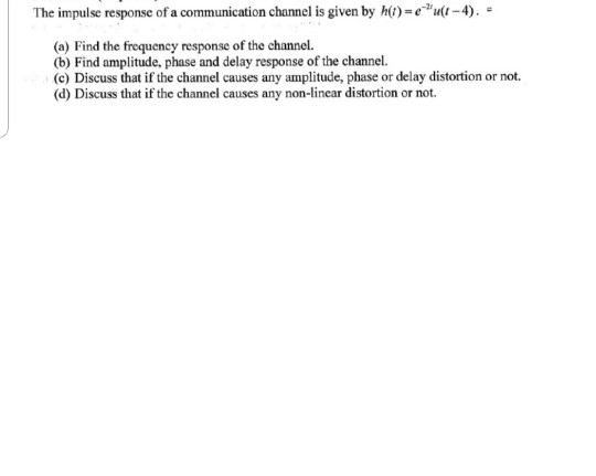Solved The impulse response of a communication channel is | Chegg.com