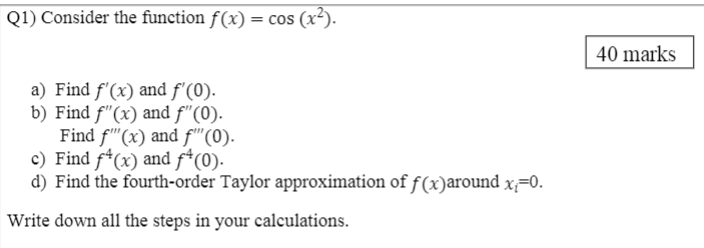 Solved Q1) Consider the function f(x) = cos (x2). 40 marks | Chegg.com