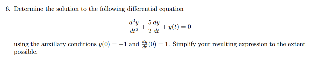 Solved 6. Determine the solution to the following | Chegg.com