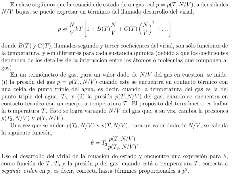 En clase argüimos que la ecuación de estado de un gas real \( p=p(T, N / V) \), a densidades \( N / V \) bajas, se puede expr