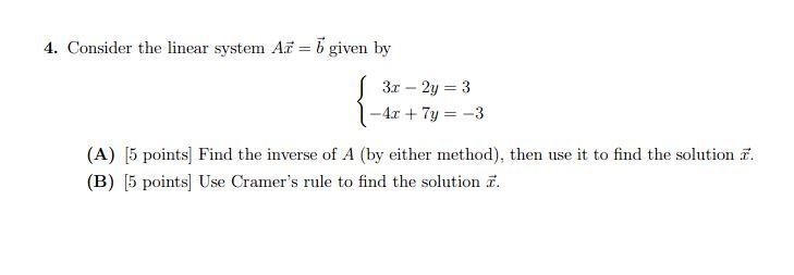 Solved 4. Consider The Linear System Ax=b Given By | Chegg.com