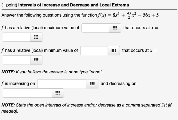 Solved (1 point) Intervals of Increase and Decrease and | Chegg.com