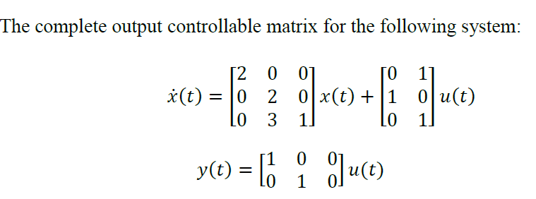 Solved The complete output controllable matrix for the | Chegg.com