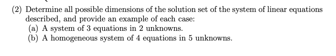 Solved (2) Determine all possible dimensions of the solution | Chegg.com