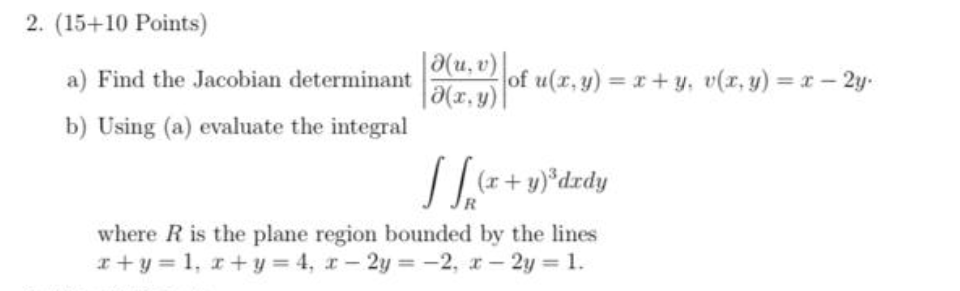 Solved 2. (15+10 Points) a) Find the Jacobian determinant | Chegg.com