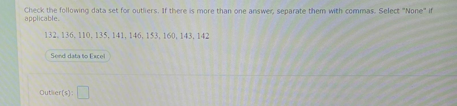 Solved Check The Following Data Set For Outliers. If There | Chegg.com