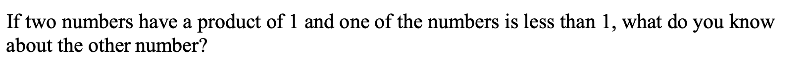 the product of any number and 1 is always one