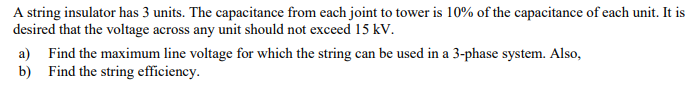 Solved A string insulator has 3 units. The capacitance from | Chegg.com