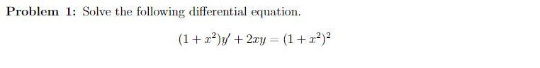 Solved Problem 1: Solve the following differential equation. | Chegg.com