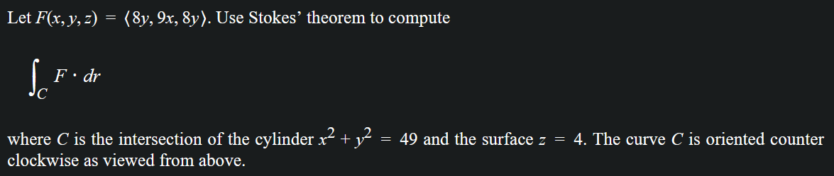 Solved Let F(x, y, z) = 8y, 9x, 8y . ﻿Use Stokes’ | Chegg.com