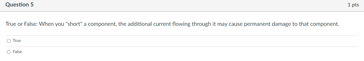 Solved Question 5 1 pts True or False: When you "short" a | Chegg.com