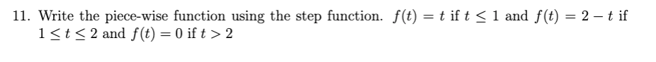 Solved 11. Write the piece-wise function using the step | Chegg.com image.