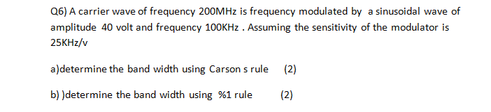 Solved Q6) A carrier wave of frequency 200MHz is frequency | Chegg.com