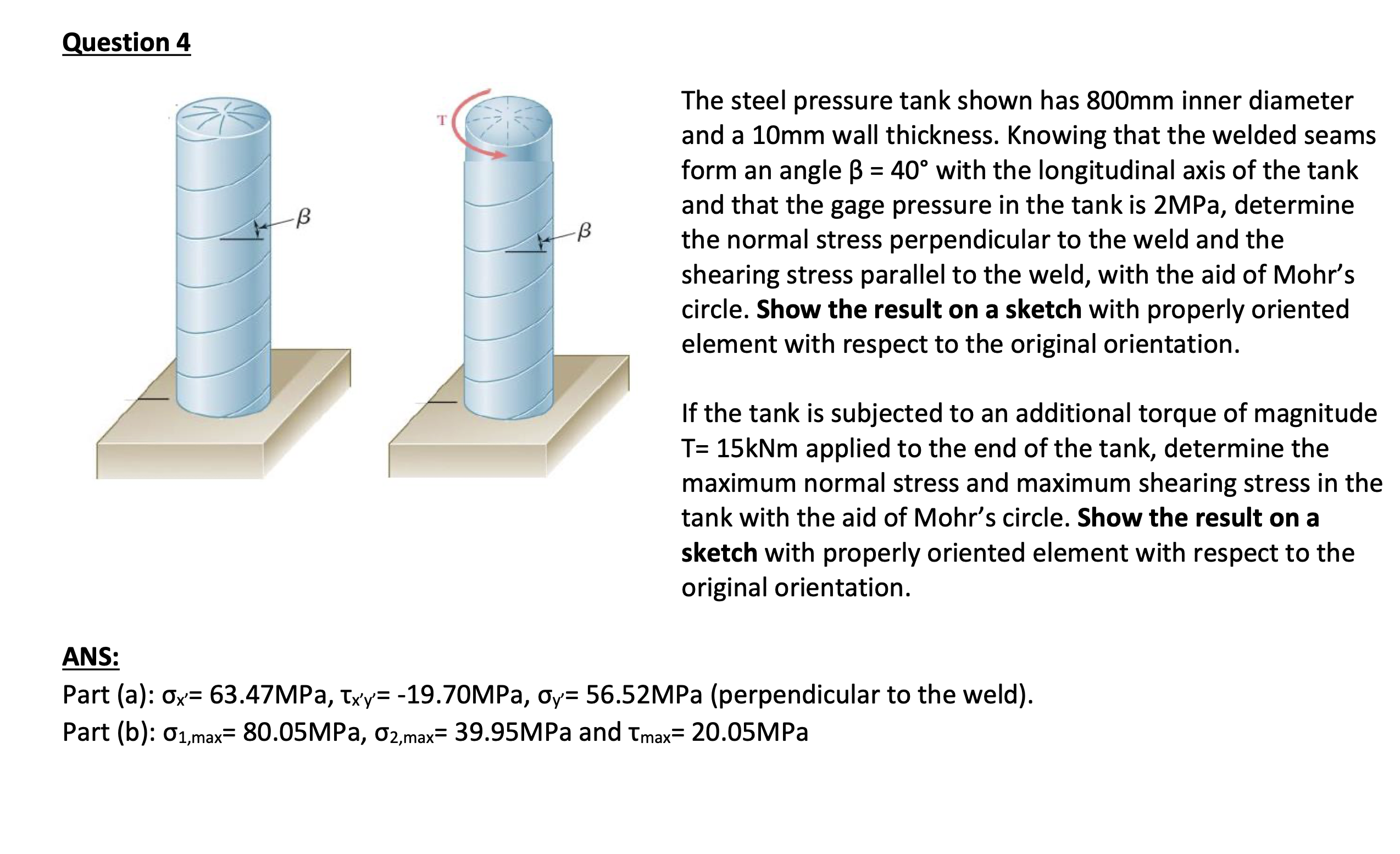 Solved Question 4 The steel pressure tank shown has 800 mm | Chegg.com