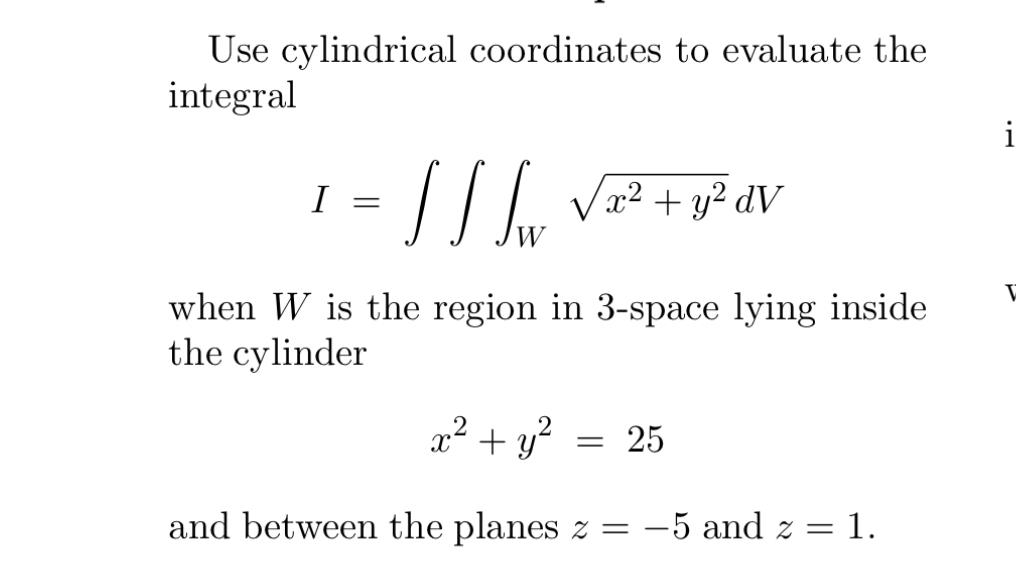 Solved Use cylindrical coordinates to evaluate the integral