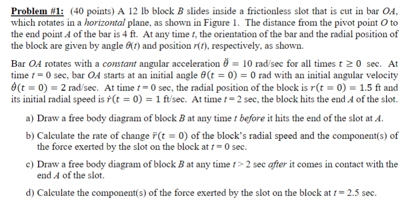 Problem \#1: (40 Points) A 12lb Block B Slides Inside | Chegg.com