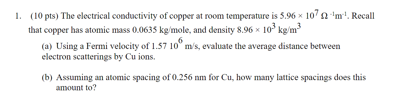 Solved 1. (10 pts) The electrical conductivity of copper at | Chegg.com